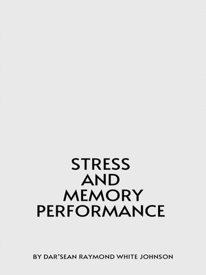cover image of Stress and Memory Performance